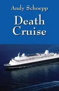 Death Cruise - Andy Schoepp