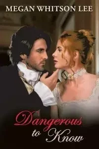 Dangerous to Know - Lee Megan Whitson