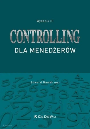 Controlling dla menedżerów w.3 - red. Edward Nowak