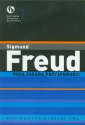 Poza zasadą przyjemności - Freud Sigmund