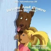 The Adventures of Bruno and Grace - Young Rachel
