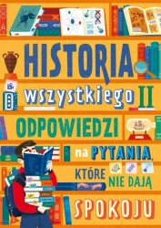 Historia wszystkiego T.2 Odpowiedzi na pytania... - Dominika Dąbrowska