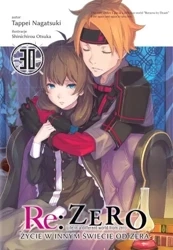 Re: Zero. Życie w innym świecie od zera. Light Novel. Tom 30 - Tappei Nagatsuki
