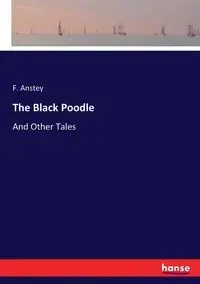 The Black Poodle - Anstey F.