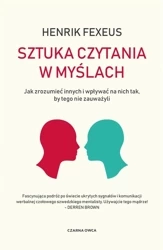 Sztuka czytania w myślach. Jak zrozumieć innych... - Henrik Fexeus