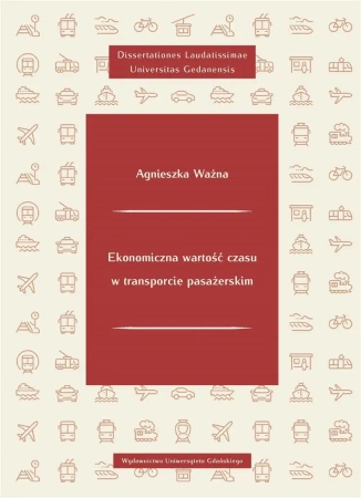 Ekonomiczna wartość czasu w transporcie.. - Agnieszka Ważna