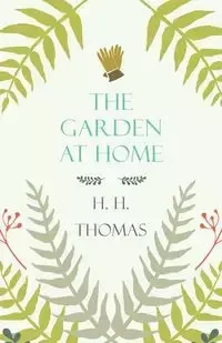 The Garden at Home - Thomas H.
