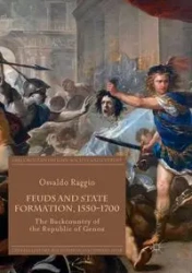Feuds and State Formation, 1550-1700 - Osvaldo Raggio