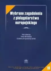 Wybrane zagadnienia z pielęgniarstwa europejskiego - Wrońska Irena, Krajewska-Kułak Elżbieta