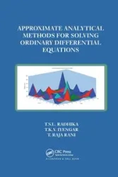Approximate Analytical Methods for Solving Ordinary Differential Equations - Radhika T.S.L