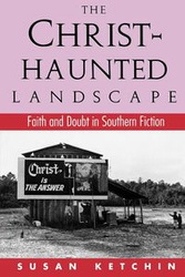 The Christ-Haunted Landscape - Susan Ketchin