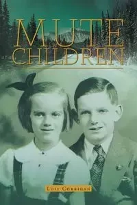 Mute Children - Lois Corrigan