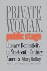 Private Woman, Public Stage - Kelley Mary