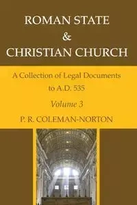 Roman State & Christian Church Volume 3 - Coleman-Norton P. R.