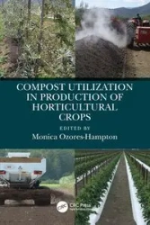 Compost Utilization in Production of Horticultural Crops - Ozores-Hampton Monica