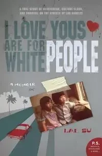 I Love Yous Are for White People - Su Lac
