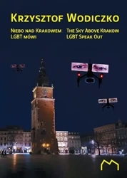Niebo nad Krakowem LGBT mówi - Krzysztof Wodiczko