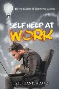 Self Help at Work - Stephanie Adams