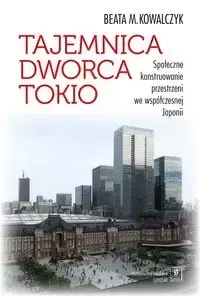 Tajemnica Dworca Tokio - Beata M. Kowalczyk