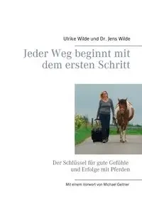 Jeder Weg beginnt mit dem ersten Schritt - Ulrike Wilde