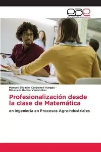 Profesionalización desde la clase de Matemática - Manuel Carbonell Vargas Silverio