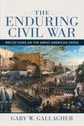 Enduring Civil War - Gary Gallagher W