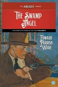 The Swamp Angel - Edward Ware Parrish