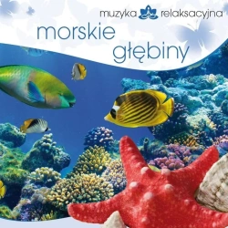 Muzyka relaksacyjna. Morskie głębiny CD - Lech Kowalski