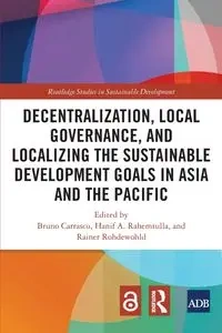 Decentralization, Local Governance, and Localizing the Sustainable Development Goals in Asia and the Pacific - Carrasco Bruno