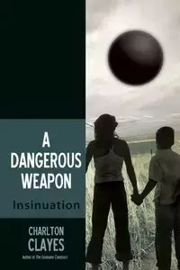 A Dangerous Weapon - Clayes Charlton