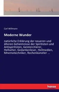 Moderne Wunder - Carl Willmann