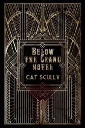 Below the Grand Hotel - Scully Cat