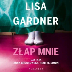audiobook ZŁAP MNIE - Lisa Gardner