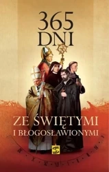 365 dni ze świętymi i błogosławionymi - praca zbiorowa