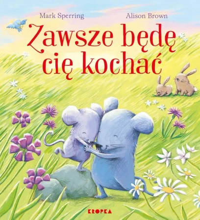Zawsze będę cię kochać - Mark Sperring, Alison Brown