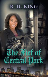 The Fief Of Central Park - King B. D.