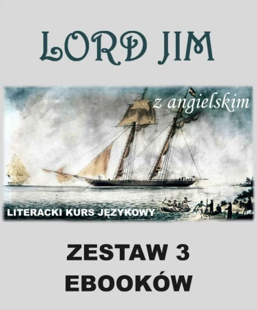 eBook 3 ebooki: Lord Jim z angielskim. Literacki kurs językowy - Marta Owczarek, Artur Doyle Conan