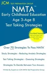 NMTA Early Childhood Education Age 3-Age 8 - Test Taking Strategies - Test Preparation Group JCM-NMTA