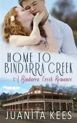 Home to Bindarra Creek - Juanita Kees
