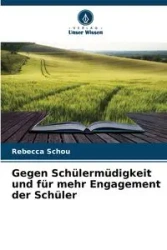 Gegen Schülermüdigkeit und für mehr Engagement der Schüler - Rebecca Schou