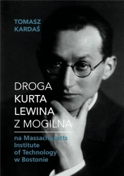 Droga Kurta Lewina z Mogilna - Tomasz Kardaś