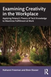 Examining Creativity in the Workplace - Freeman Nahanni