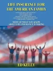 Life Insurance for the American Family - Kelly Ed