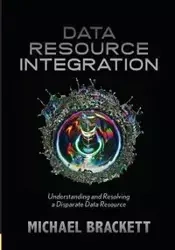 Data Resource Integration - Michael Brackett