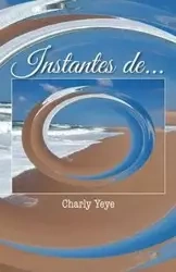 Instantes de... - Yeye Charly