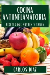 Cocina Antiinflamatoria - Carlos Diaz