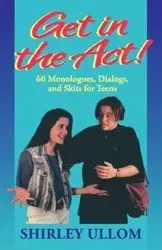Get in the Act! - Shirley Ullom