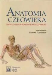 Anatomia człowieka. 1200 pytań testowych PZWL - Florian Czerwiński, Zbigniew Ziętek, Wojciech Koz