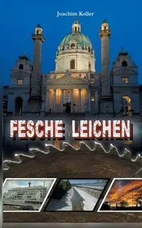 Fesche Leichen - Joachim Koller