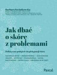 eBook Jak dbać o skórę z problemami - Barbara Kwiatkowska epub mobi
